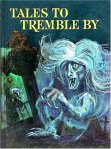 tales to tremble&nbsp;by